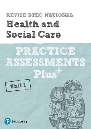 Pearson REVISE BTEC National Health and Social Care Practice Plus U1 - for 2025 exams de Elizabeth Haworth