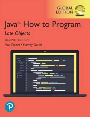 Java How to Program, Late Objects, Global Edition de Harvey Deitel