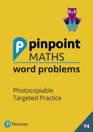 PINPOINT MATHS WORD PROBLEMS YEAR 4 TEAC de Hilary Koll