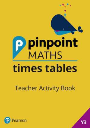 Blinko, J: Pinpoint Maths Times Tables Year 3 Teacher Activi de Belle Cottingham