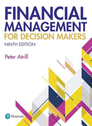 Financial Management for Decision Makers de Peter Atrill