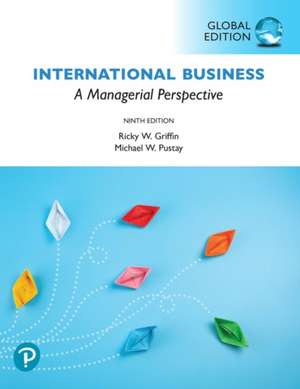 International Business: A Managerial Perspective, Global Edition de Michael Pustay