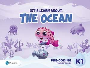 Let's Learn About the Ocean K1 Pre-coding Teacher's Guide