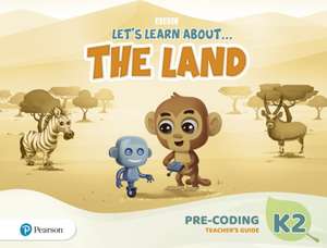 Let's Learn About the Land K2 Pre-coding Teacher's Guide