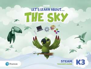 Let's Learn About the Sky K3 STEAM Teacher's Guide