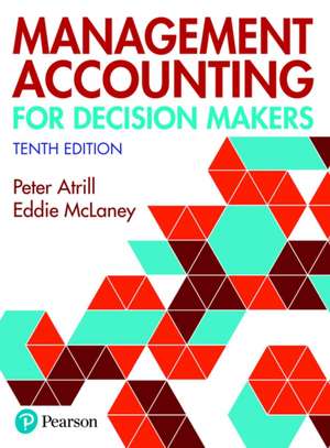 Management Accounting for Decision Makers 10th edition with MyLab Accounting de Eddie McLaney