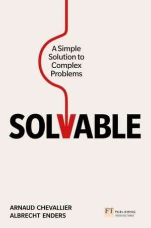 Solvable: A simple solution to complex problems de Arnaud Chevallier