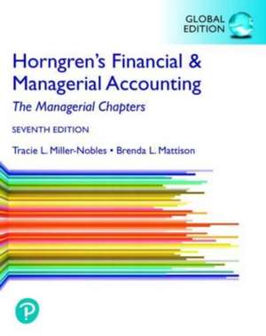 Horngren's Financial & Managerial Accounting, The Managerial Chapters, Global Edition de Brenda Mattison