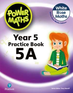 Staneff, T: Power Maths 2nd Edition Practice Book 5A de Josh Lury