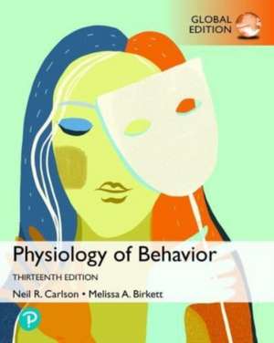 Physiology of Behavior, Global Edition de Neil Carlson