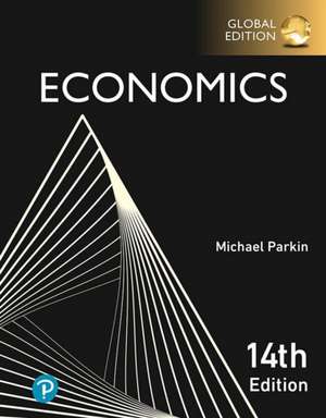 Economics, Global Edition de Michael Parkin