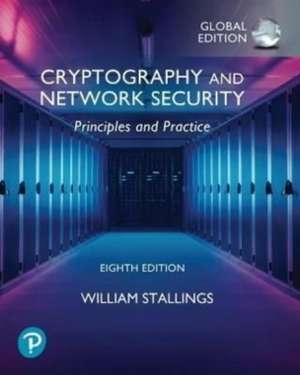 Cryptography and Network Security: Principles and Practice, Global Edition de William Stallings