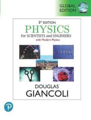 Physics for Scientists & Engineers with Modern Physics, Volume 1 (Chapters 1-20), Global Edition de Douglas Giancoli