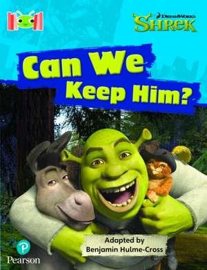 Bug Club Reading Corner: Age 4-7: Shrek: Can We Keep Him? de Benjamin Hulme-Cross