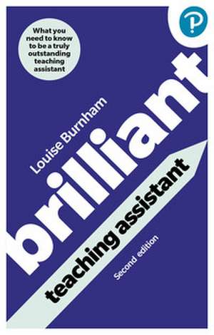 Brilliant Teaching Assistant de Louise Burnham