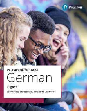 Edexcel GCSE German Higher Student Book de Andy Holland