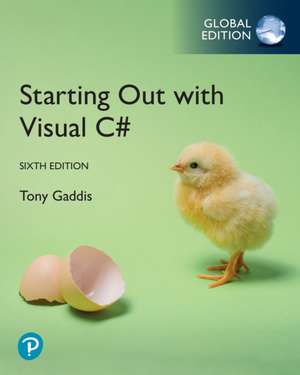 Starting out with Visual C#, Global Edition de Tony Gaddis