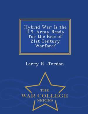 Hybrid War de Larry R Jordan