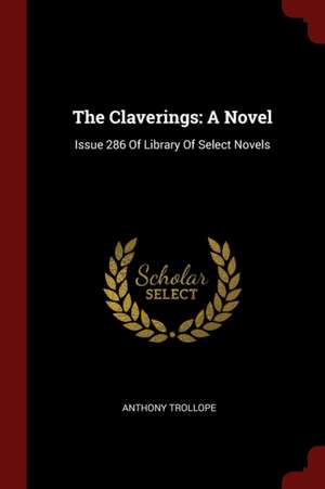 The Claverings de Anthony Trollope