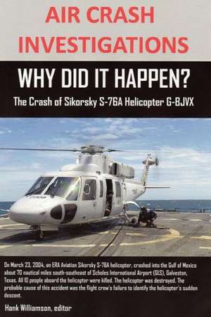 Air Crash Investigations, Why Did It Happen? the Crash of Sikorsky S-76a Helicopter G-Bjvx: Chemistry Student Edition + Student Edition Etext 48- Month License Copyright 2016 de editor Hank Williamson