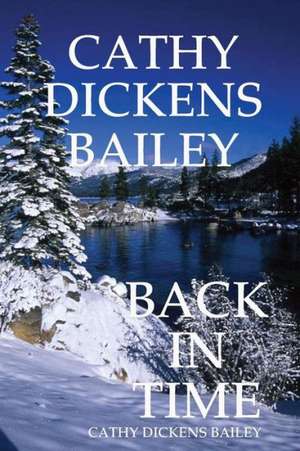 Back in Time de Cathy Dickens Bailey