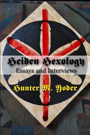 Heiden Hexology de Hunter Yoder