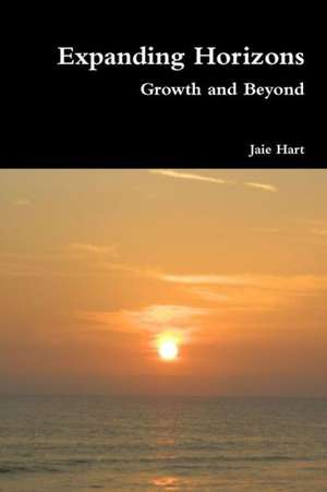 Expanding Horizons: Growth and Beyond de Jaie Hart