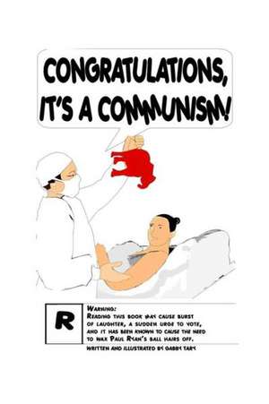 Congratulations, It's a Communism! de Gabby Tary