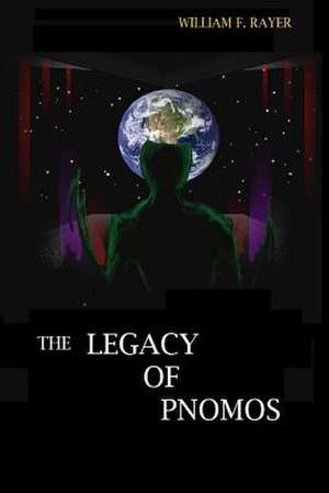 The Legacy of Pnomos de William F. Rayer