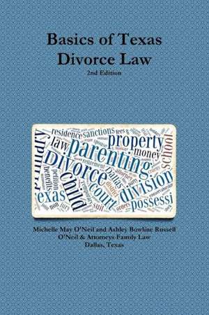 Basics of Texas Divorce Law, 2nd Edition de Michelle May O'Neil