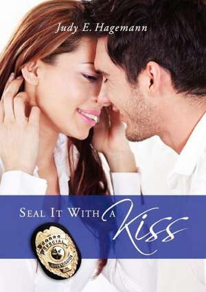 Seal It with a Kiss de Judy Hagemann