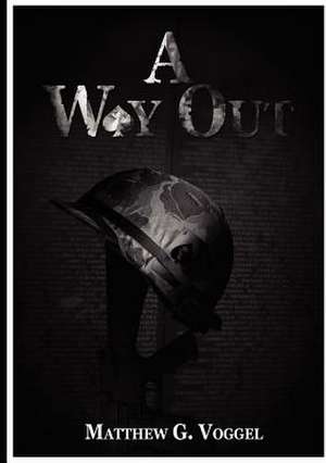 A Way Out de Matthew Voggel