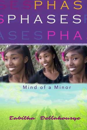 Phases: Mind of a Minor de Tabitha Dellahousye