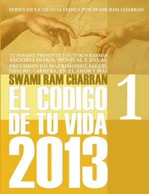 2013 CODIGO DE TU VIDA 1 de Swami Ram Charran