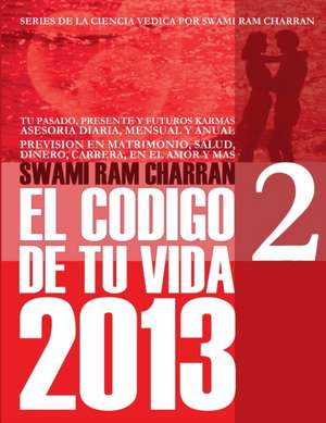 2013 CODIGO DE TU VIDA 2 de Swami Ram Charran