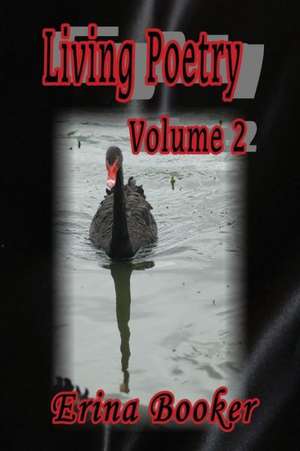 Living Poetry Volume 2 de Erina Booker