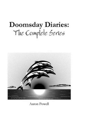 Doomsday Diaries: The Complete Series de Aaron Powell