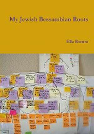 My Jewish Bessarabian Roots de Ella Romm