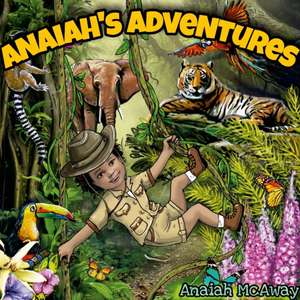 Anaiah's Adventures de Darshaun McAway