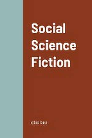 Social Science Fiction de Ellie Bee