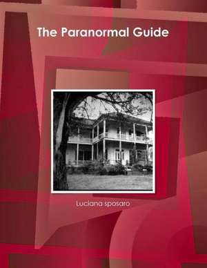 The Paranormal Guide de Luciana Sposaro