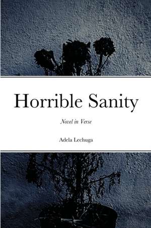 Horrible Sanity de Adela Lechuga