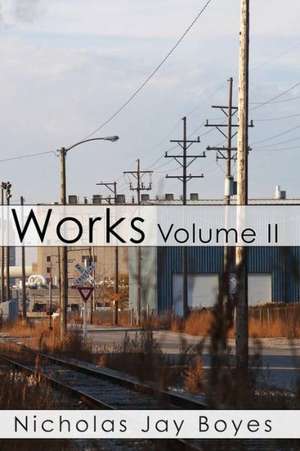 Works Volume 2 de Nicholas Jay Boyes