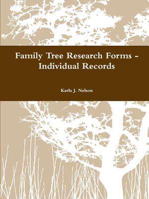 Family Tree Research Forms - Individual Records de Karla J. Nelson