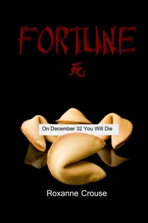 Fortune de Roxanne Crouse