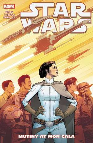 Star Wars Vol. 8: Mutiny at Mon Cala de Kieron Gillen