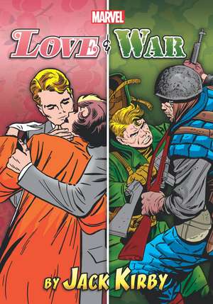 Marvel Love and War by Jack Kirby Omnibus de Jack Kirby