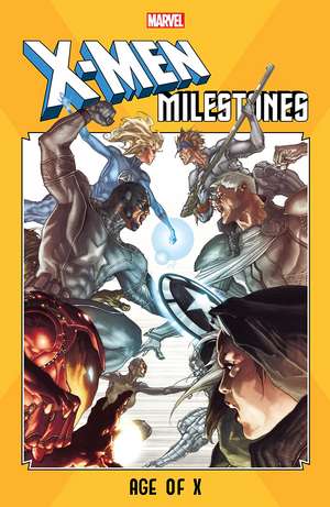 X-Men Milestones: Age of X de Mike Carey