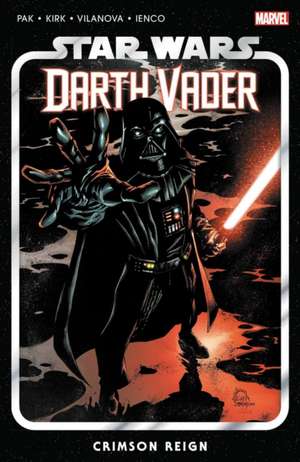 Star Wars: Darth Vader by Greg Pak Vol. 4 - Crimson Reign de Greg Pak