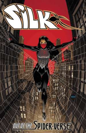 Silk: Out Of The Spider-Verse Vol. 1 de Dan Slott